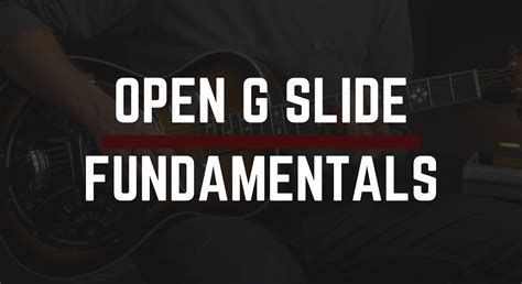 Open G Slide Fundamentals Blues Guitar Institute