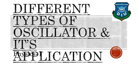 Different types of oscillator & it's application | PPT