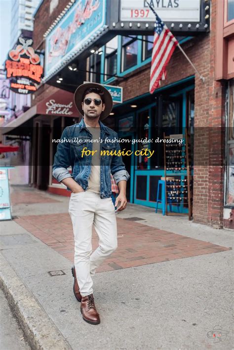 Nashville Men S Fashion Guide Dressing For Music City Shunvogue