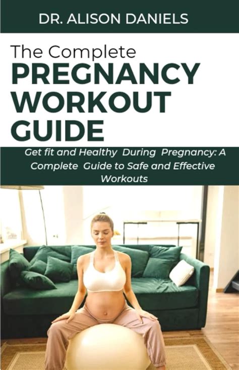 The Complete Pregnancy Workout Guide Get Fit And Healthy During