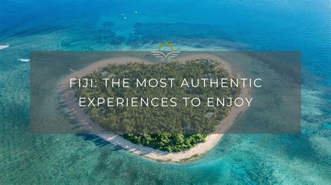 Fiji: The Most Authentic Experiences to Enjoy – Black Platinum Gold