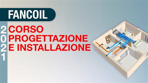 Corso Fancoil Progettazione Ed Installazione Impianti Per