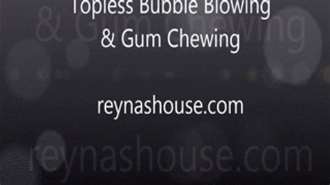Topless Bubble Gum Blowing WMV Reyna Maes Big Tits And Fetishes
