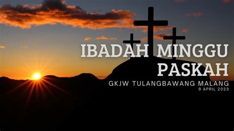 Ibadah Minggu Paskah Gkjw Jemaat Tulangbawang 9 April 2023 Youtube