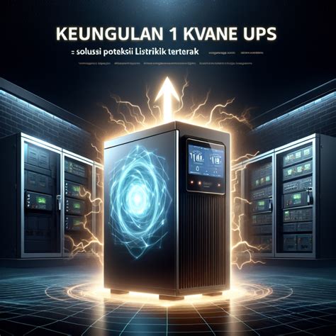 Keunggulan Kva Online Ups Solusi Proteksi Listrik Terbaik