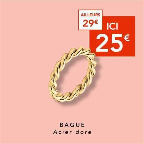 Promo Bague Acier Dor Chez Tr Sor Bijoux Icatalogue Fr