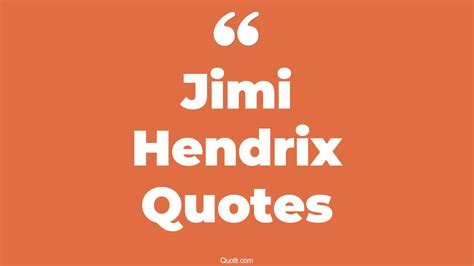 Eye Opening Jimi Hendrix Quotes That Will Inspire Your Inner Self