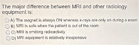 major difference mri  radiology equipment    magnet