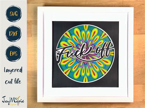 3D SVG Fuck Off Mandala Shadowbox Cuss Word Layered Cut File Etsy