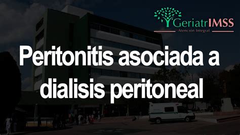 Peritonitis Asociada A Di Lisis Peritoneal Youtube