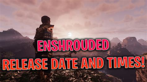 Enshrouded Early Access Launch Time: When Can I Play? 