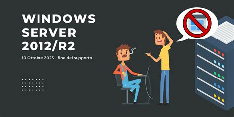 Fine Supporto Per Windows Server 2012 R2 Cosa Fare Ora T Innovation