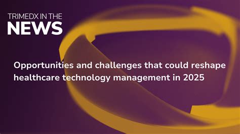 Opportunities and challenges that could reshape healthcare technology ...
