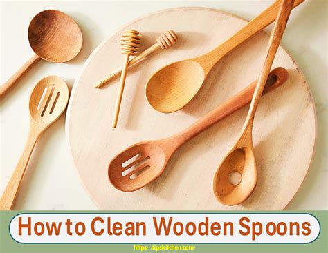 How To Clean Wooden Spoons Tips Kitchen