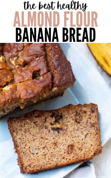 Mom’s Almond Flour Banana Bread Healthy Liv