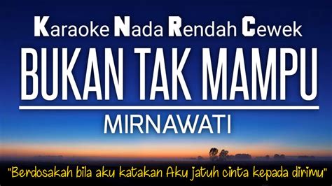 Bukan Tak Mampu Mirnawati Karaoke Nada Rendah Wanita Dm Youtube