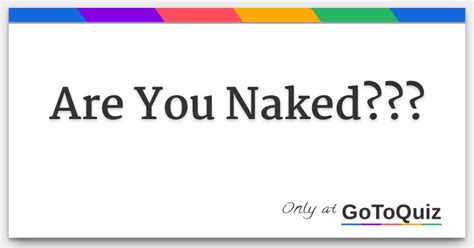 Are You Naked