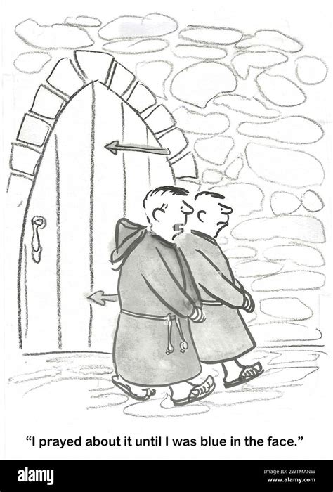 BW cartoon of two monks talking, one says he prayed until he was blue ...