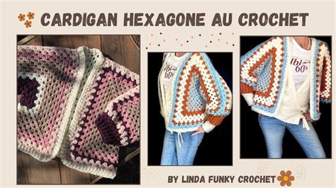 Cardigan Hexagone Jany Au Crochet Gilet Au Crochet Lindafunkycrochet