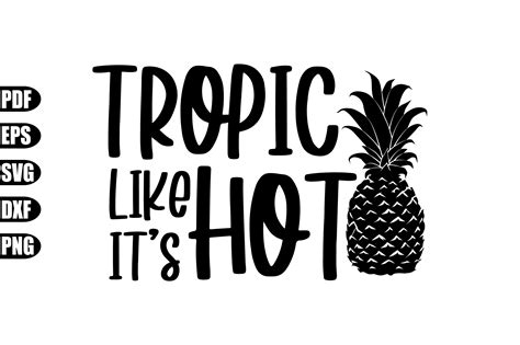 Tropic Like It S Hot Svg Graphic By Creativekhadiza124 Creative Fabrica