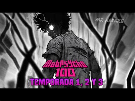 Mob Psycho Temporada Y Resumen Completo Mr Hatake Youtube