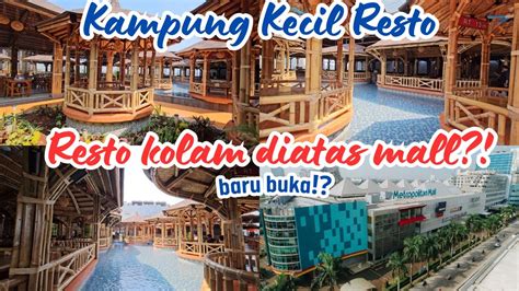 Resto Kolam Diatas Rooftop Mall Kampung Kecil Restaurant Metropolitan