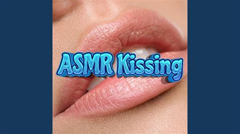 Asmr Kissing Sounds Youtube Music