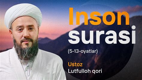 Inson Surasi Oyatlari Lutfulloh Qori Youtube