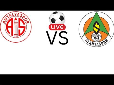 Antalyaspor Vs Alanyaspor Live Score Match International Club Friendly