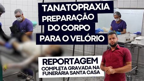 Prepara O Do Corpo Para O Vel Rio Funer Ria Santa Casa Reportagem