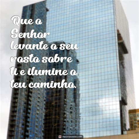 Que O Senhor Resplandeça Seu Rosto Sobre Ti