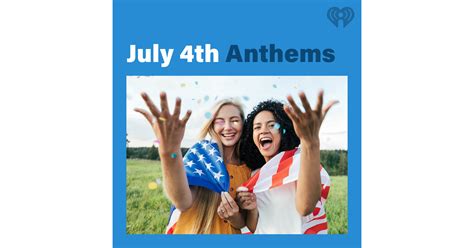 July 4th Anthems Iheart