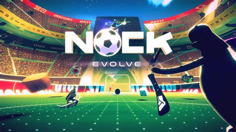 Nock Evolve Official Trailer YouTube