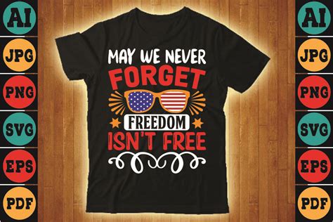 May We Never Forget Freedom Isnt Free Graphic By Creative Studio 55