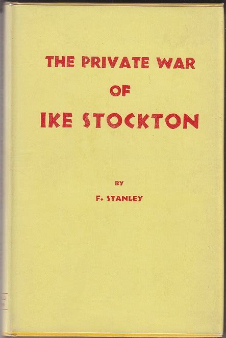 Ike Stockton [SIGNED, LIMITED EDITION] by Stanley, F.: VERY GOOD ...