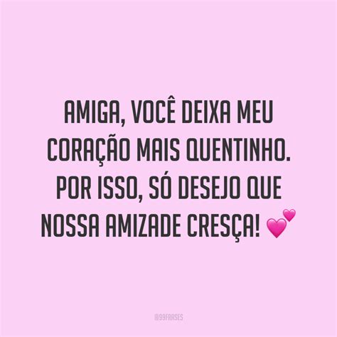 Frases De Carinho Amiga - 50 frases de carinho para amiga que vão fortalecer sua amizade