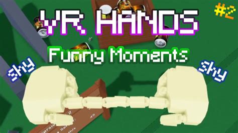 Roblox Vr Hands Funny Moments 2 Youtube