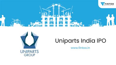 Uniparts India Ltd Ipo Fintoo Blog