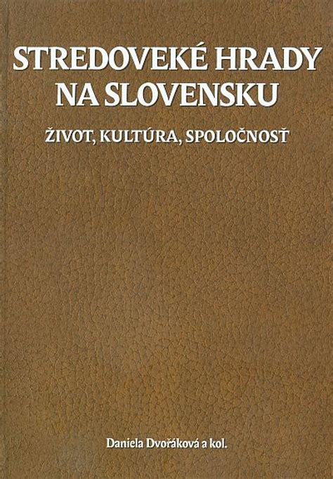 Stredovek hrady na Slovensku História historické časopisy a knihy