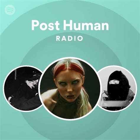 Post Human Radio Spotify Playlist