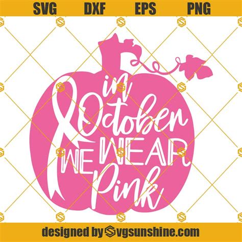 In October We Wear Pink Svg Breast Cancer Pumpkin Svg Cancer Ribbon Svg