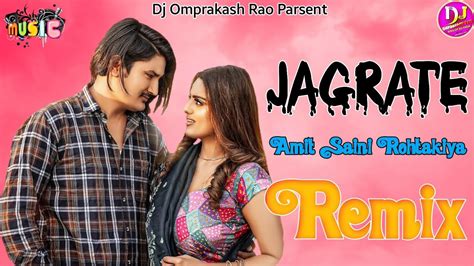 Jagrate Dj Remix Song Amit Saini Rohtakiya And Divyanka Sirohi Dj ¦ New