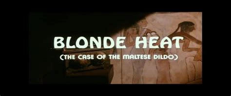Trailer Blonde Heat The Case Of The Maltese Dildo 1985 Sex Toy Sex Toy Porn XHamster