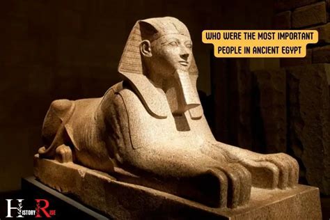 Who Were The Most Important People In Ancient Egypt