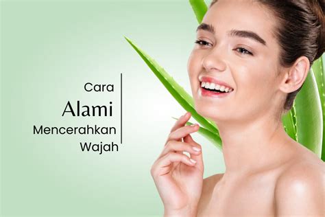 4 Cara Mencerahkan Wajah Kusam Secara Alami And Permanen