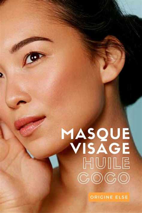 Masque Huile De Coco Visage Purifier Votre Peau Vitalit Et Eclat