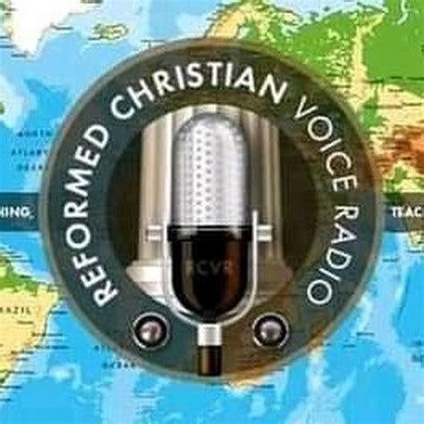 Reformed Christian Voice Radio Youtube