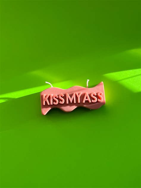 Kiss My Ass Candle Handmade Soy Wax Candle Personalized Gift Decorative Candle Home Decor Etsy