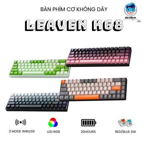 Bàn phím cơ Bluetooth Không dây Leaven K68 Led RGB Có hot swap Keycap Xuyên LED APP điều