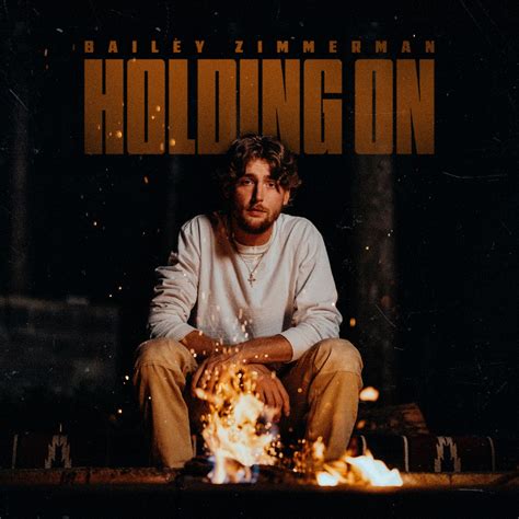 Holding On Single Album By Bailey Zimmerman Apple Music